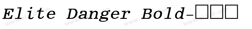 Elite Danger Bold字体转换